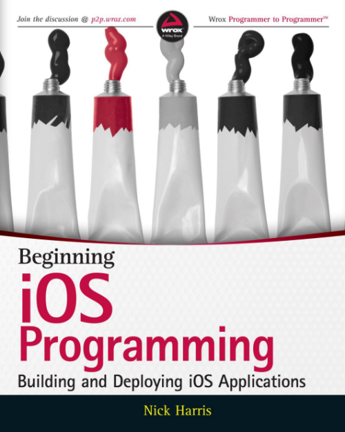 Beginning iOS Programming: Building and Deploying iOS Applications 英文PDF